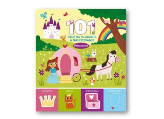101 vecí na hľadanie a nalepovanie - Princezné